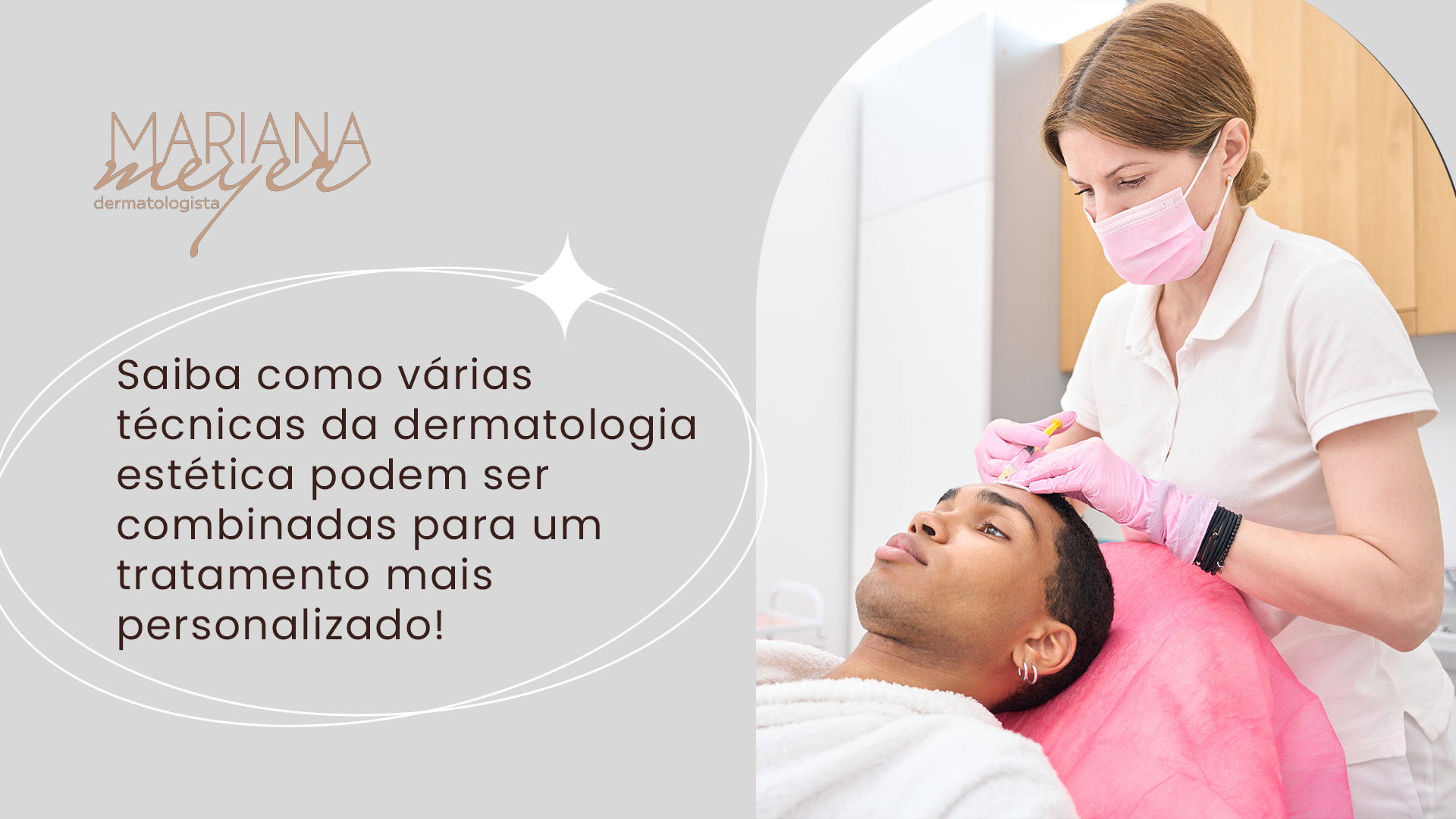 Dermatologista cuidando da pele de um homem em uma clínica e o seguinte texto: Saiba como várias técnicas da dermatologia estética podem ser combinadas para um tratamento mais personalizado