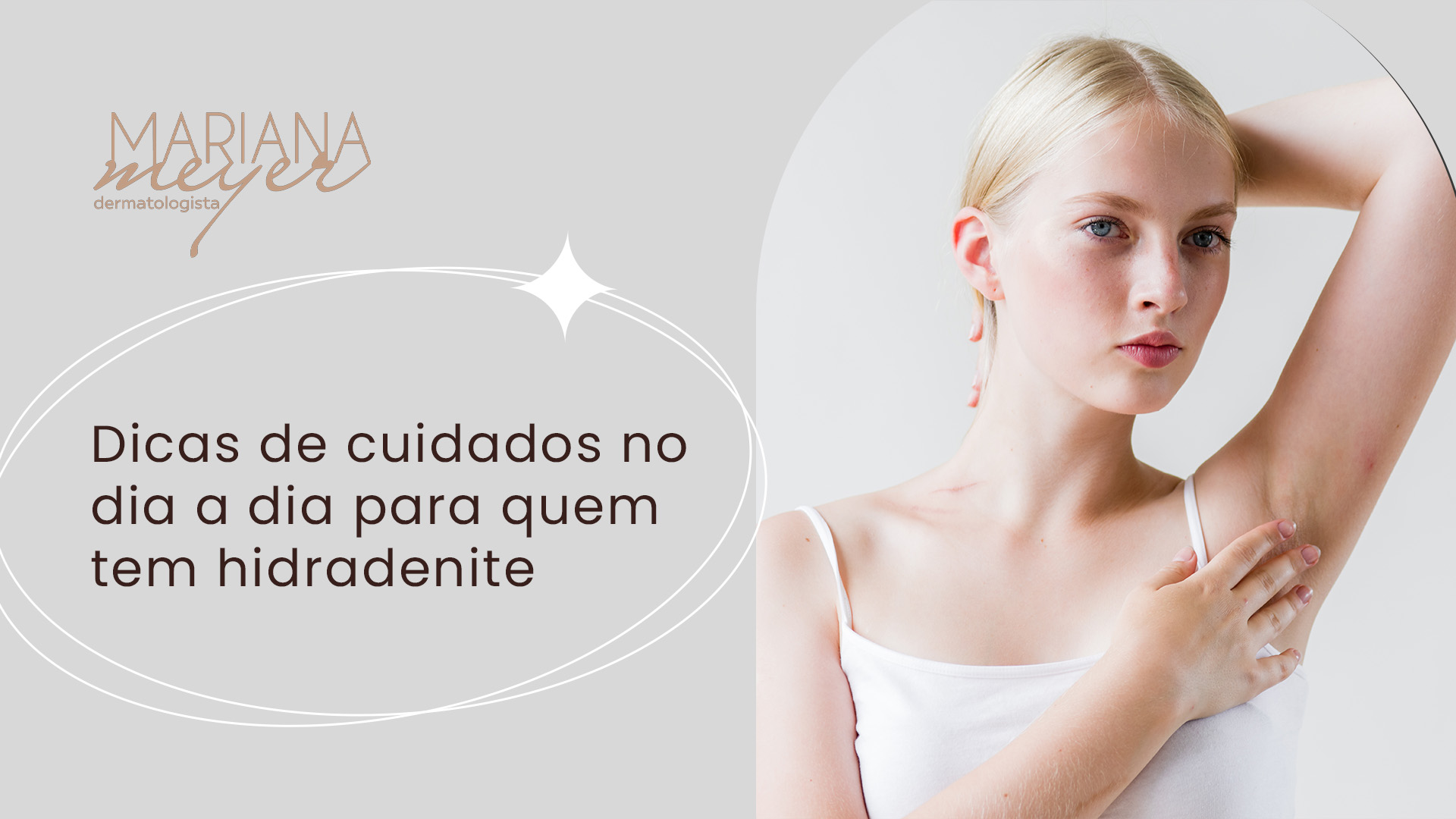 Foto de mulher observando a axila no espelho e o seguinte texto: Dicas de cuidados no dia a dia para quem tem hidradenite.