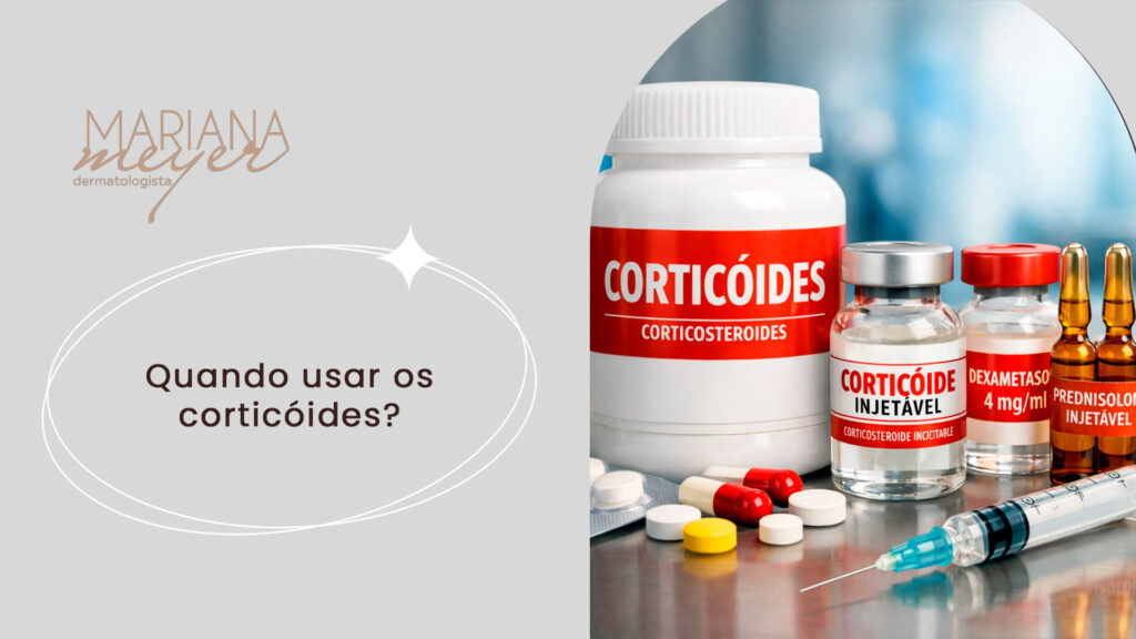 Imagem com corticóides em versão injetável e comprimido e o seguinte texto ao lado: Quando usar os corticóides?
