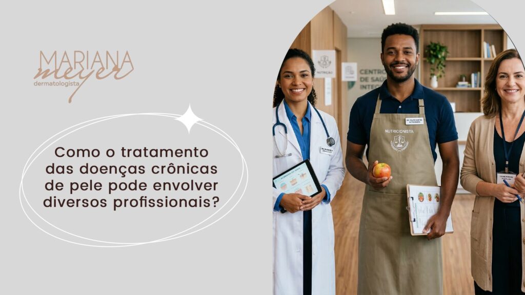 Imagem de uma médica com estetoscópio, um nutricionista e uma psicóloga lado a lado, com o seguinte texto: Como o tratamento das doenças crônicas de pele pode envolver diversos profissonais?