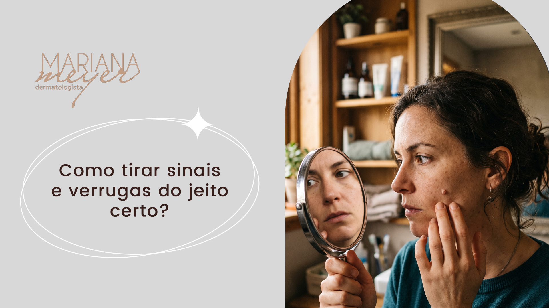 Mulher olhando verruga no espelho e o seguinte texto: Como tirar sinais e verrugas do jeito certo?